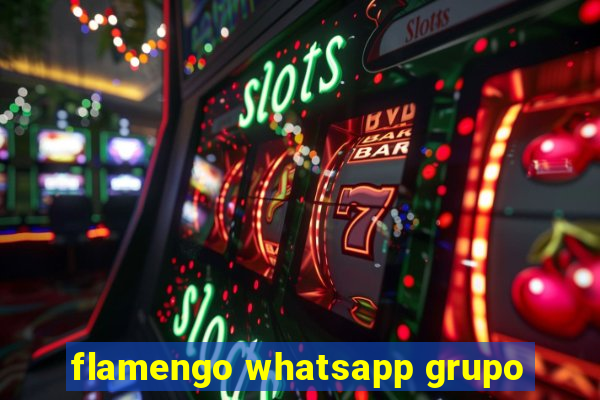 flamengo whatsapp grupo